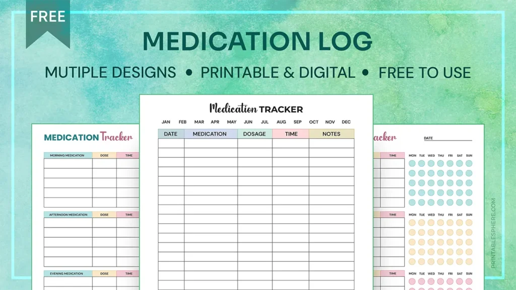 A free printable medication log templates on a blue-green background. Includes multiple designs for tracking medication details. Printable and digital options also available.